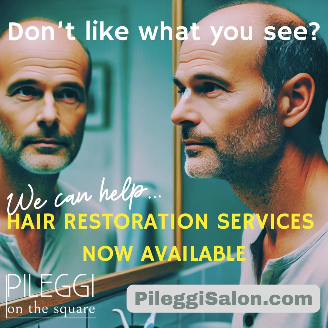 Discover Non-Medical Hair Restoration Services at Pileggi on the Square